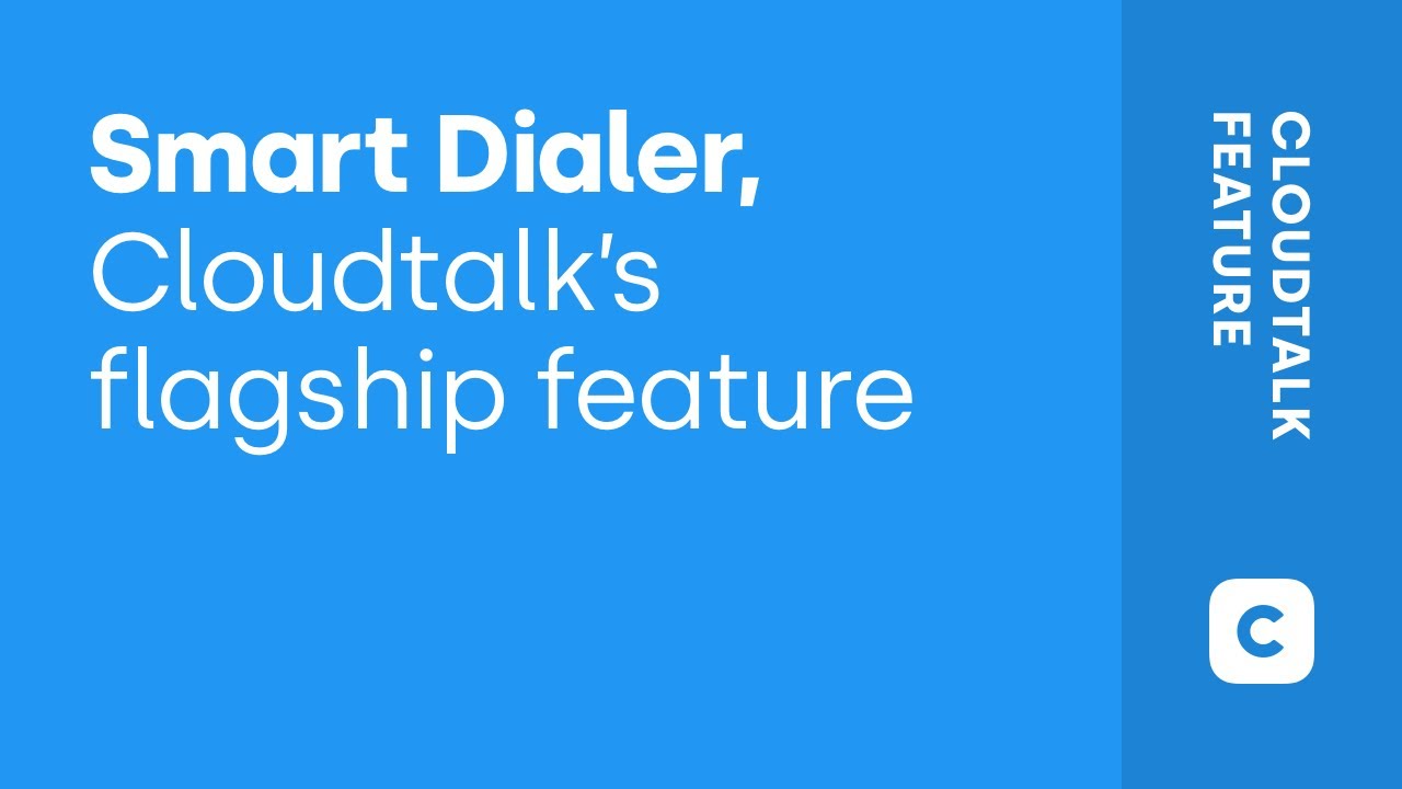 Smart Dialer - CloudTalk's flagship feature