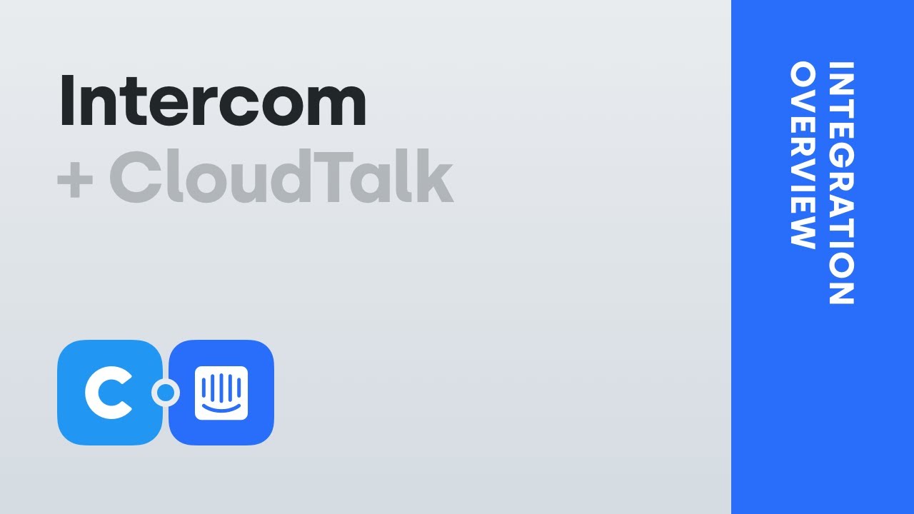 Intercom + CloudTalk Integration Overview - How To Use Phone System Integration In Intercom